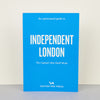 An Opinionated Guide to Independent London Hoxton Mini Press. Front cover 