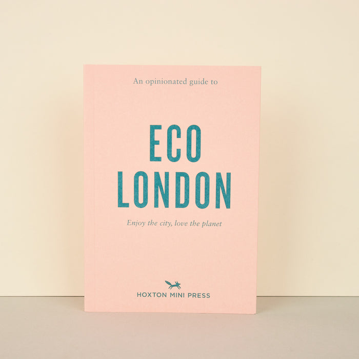 'An Opinionated Guide to Eco London'